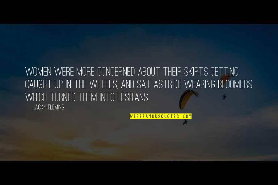 Allthat Quotes By Jacky Fleming: Women were more concerned about their skirts getting