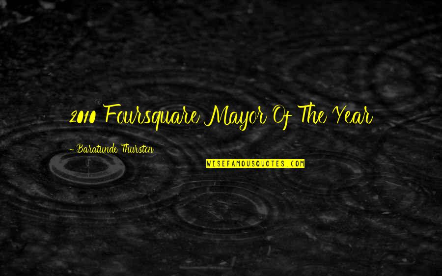 Allureshops Quotes By Baratunde Thurston: 2010 Foursquare Mayor Of The Year Allureshops Quotes By Baratunde Thurston: 2010 Foursquare Mayor Of The Year