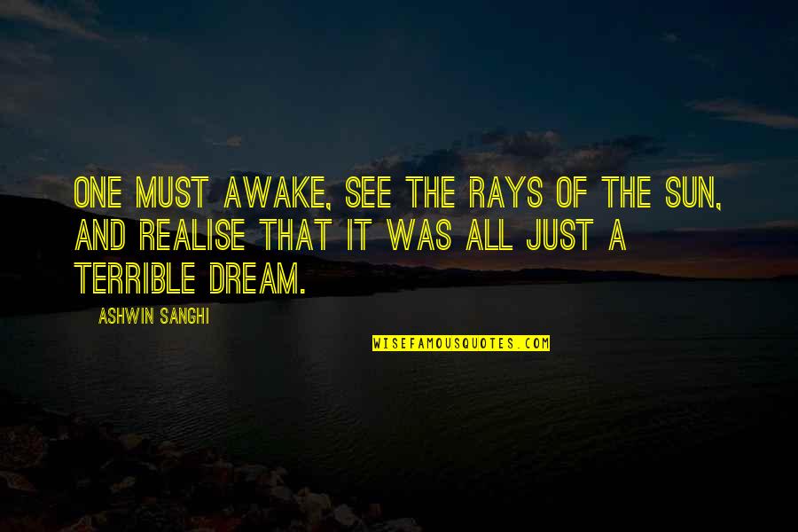 Alluseshop Quotes By Ashwin Sanghi: One must awake, see the rays of the Alluseshop Quotes By Ashwin Sanghi: One must awake, see the rays of the