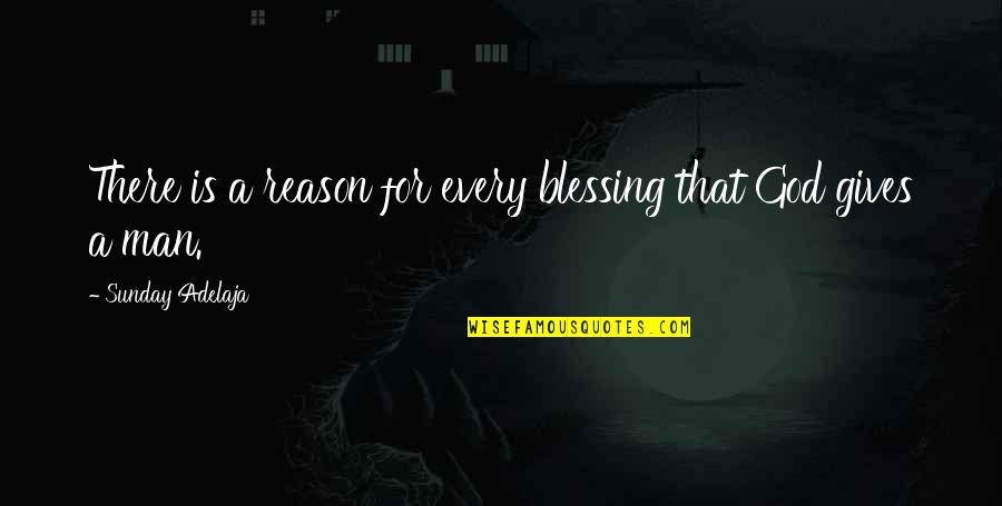 Allwealth Quotes By Sunday Adelaja: There is a reason for every blessing that