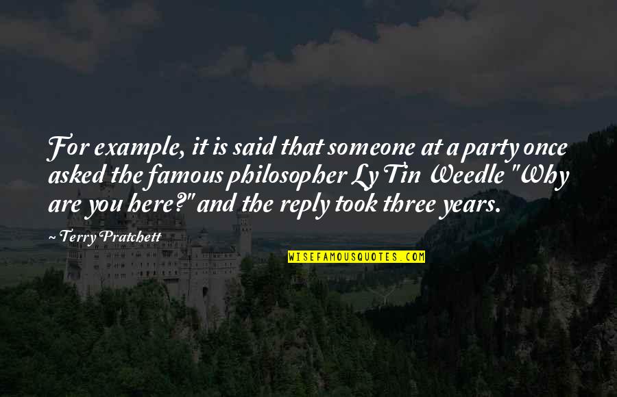 Allwein Team Quotes By Terry Pratchett: For example, it is said that someone at Allwein Team Quotes By Terry Pratchett: For example, it is said that someone at