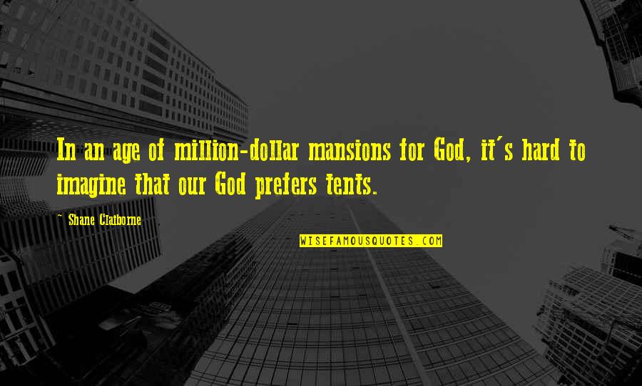 Ally Bank Auto Payoff Quotes By Shane Claiborne: In an age of million-dollar mansions for God, Ally Bank Auto Payoff Quotes By Shane Claiborne: In an age of million-dollar mansions for God,