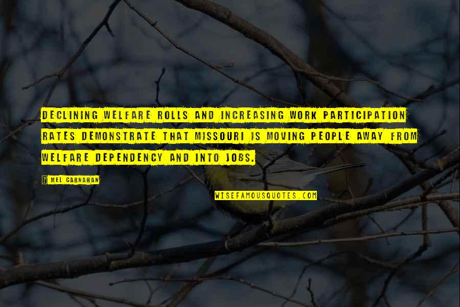 Ally Financial Payoff Quotes By Mel Carnahan: Declining welfare rolls and increasing work participation rates Ally Financial Payoff Quotes By Mel Carnahan: Declining welfare rolls and increasing work participation rates
