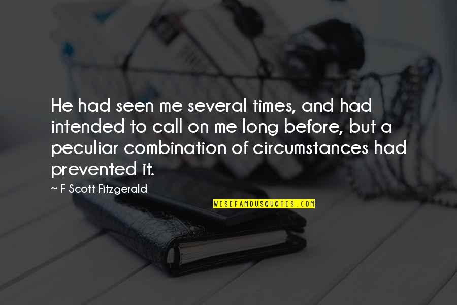 Allyson Partridge Quotes By F Scott Fitzgerald: He had seen me several times, and had