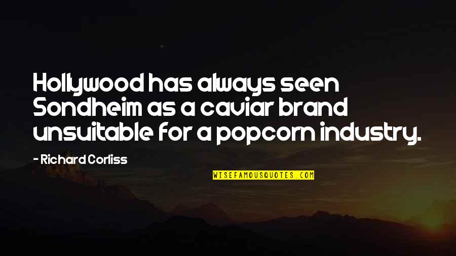 Almacenar Leche Quotes By Richard Corliss: Hollywood has always seen Sondheim as a caviar
