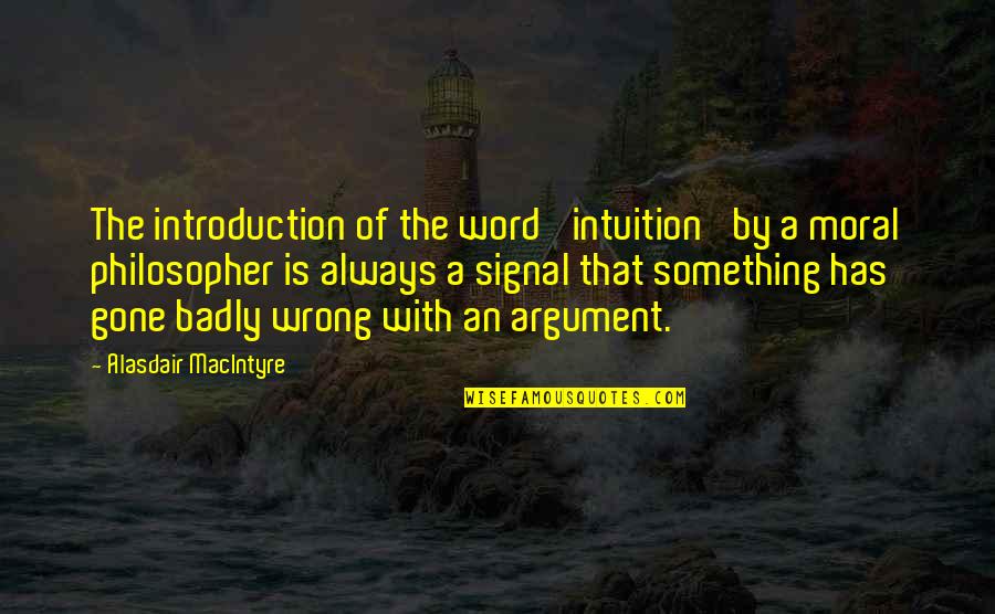 Almacenes Jumbo Quotes By Alasdair MacIntyre: The introduction of the word 'intuition' by a Almacenes Jumbo Quotes By Alasdair MacIntyre: The introduction of the word 'intuition' by a