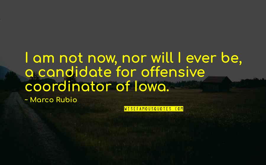 Almacenes Siman Quotes By Marco Rubio: I am not now, nor will I ever