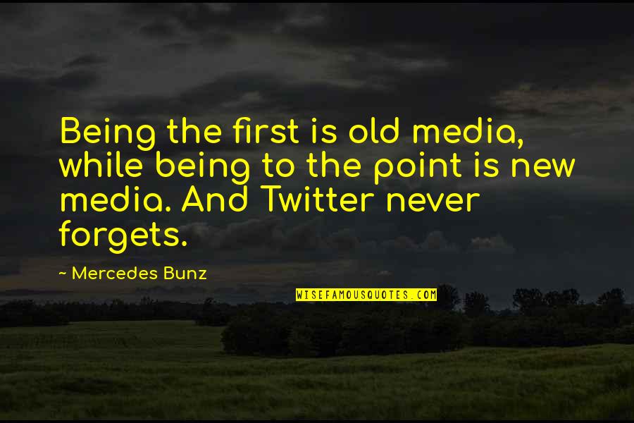 Almanzar Desk Quotes By Mercedes Bunz: Being the first is old media, while being