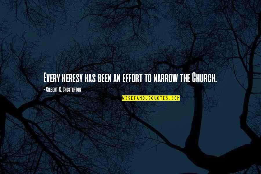 Almanzor In Spain Quotes By Gilbert K. Chesterton: Every heresy has been an effort to narrow Almanzor In Spain Quotes By Gilbert K. Chesterton: Every heresy has been an effort to narrow