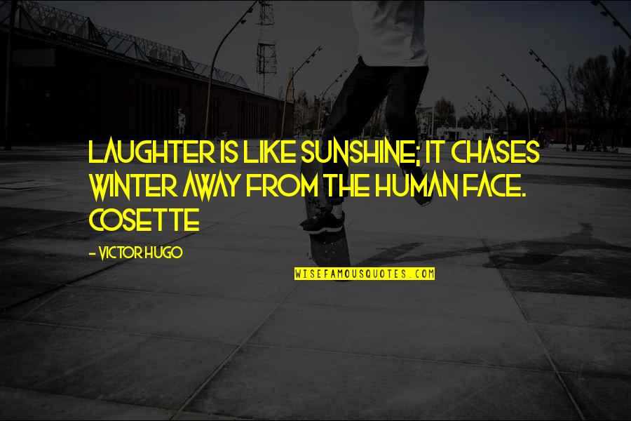 Almoneda Sinonimo Quotes By Victor Hugo: Laughter is like sunshine; it chases winter away