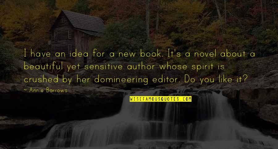 Almost Blue Quotes By Annie Barrows: I have an idea for a new book. Almost Blue Quotes By Annie Barrows: I have an idea for a new book.