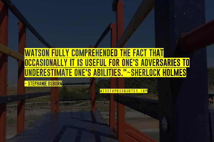 Almost Blue Quotes By Stephanie Osborn: Watson fully comprehended the fact that occasionally it Almost Blue Quotes By Stephanie Osborn: Watson fully comprehended the fact that occasionally it