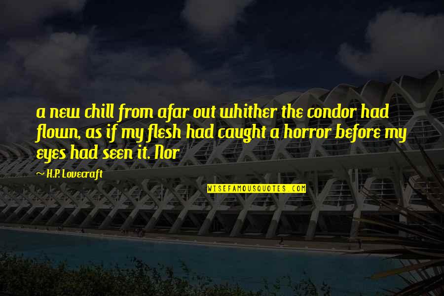 Almost Catching Feelings Quotes By H.P. Lovecraft: a new chill from afar out whither the