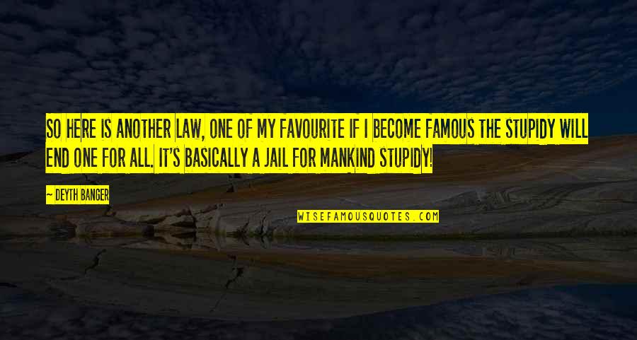 Almost Dying Quotes By Deyth Banger: So here is another law, one of my Almost Dying Quotes By Deyth Banger: So here is another law, one of my