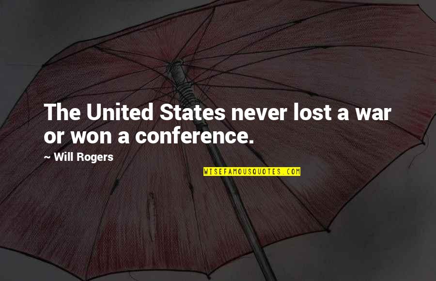 Almost Famous Russell Hammond Quotes By Will Rogers: The United States never lost a war or Almost Famous Russell Hammond Quotes By Will Rogers: The United States never lost a war or