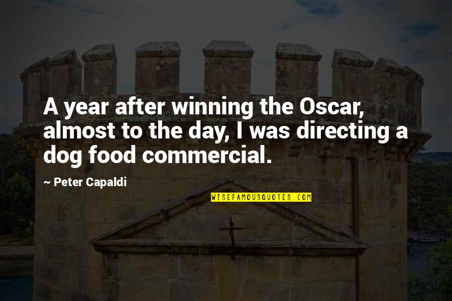 Almost Winning Quotes By Peter Capaldi: A year after winning the Oscar, almost to Almost Winning Quotes By Peter Capaldi: A year after winning the Oscar, almost to