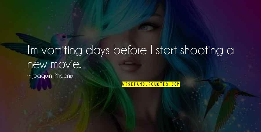 Almuerzo In English Quotes By Joaquin Phoenix: I'm vomiting days before I start shooting a Almuerzo In English Quotes By Joaquin Phoenix: I'm vomiting days before I start shooting a