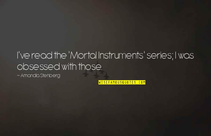 Alness Quotes By Amandla Stenberg: I've read the 'Mortal Instruments' series; I was Alness Quotes By Amandla Stenberg: I've read the 'Mortal Instruments' series; I was
