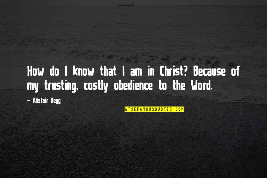 Alois Trancy Sad Quotes By Alistair Begg: How do I know that I am in