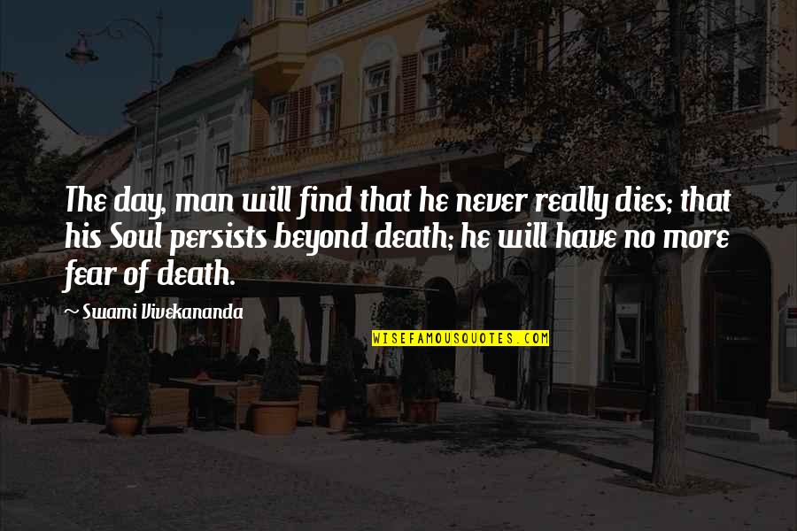 Aloisia Veit Quotes By Swami Vivekananda: The day, man will find that he never