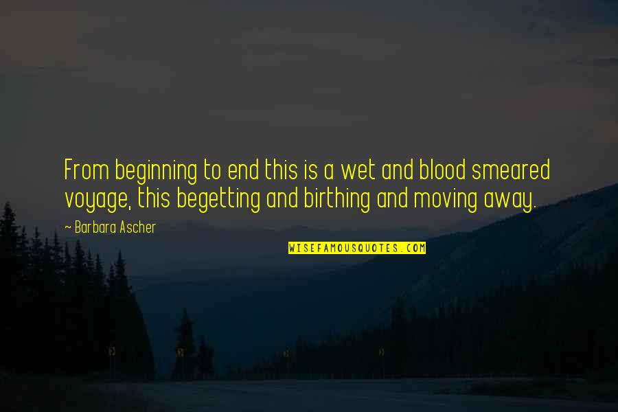 Alokananda Quotes By Barbara Ascher: From beginning to end this is a wet