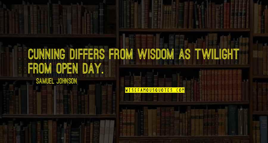 Alonda Stallings Quotes By Samuel Johnson: Cunning differs from wisdom as twilight from open