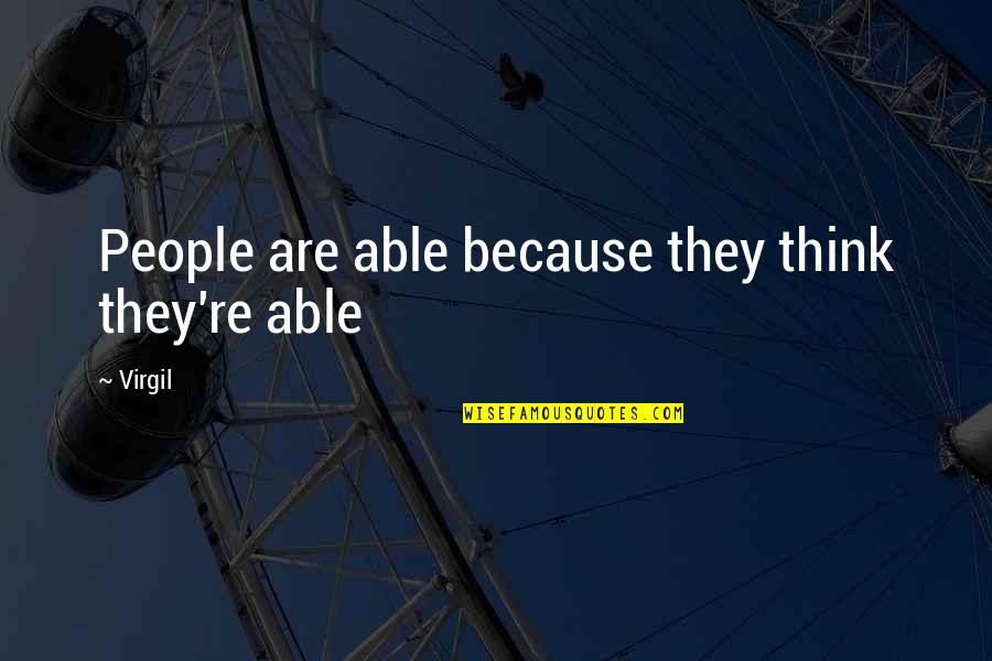 Alondras Wings Quotes By Virgil: People are able because they think they're able
