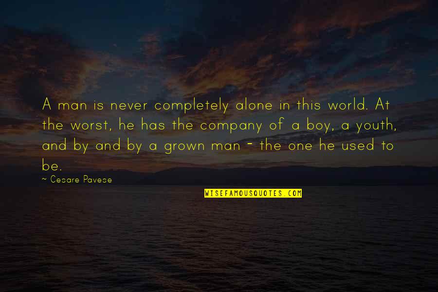 Alone Boy Quotes By Cesare Pavese: A man is never completely alone in this