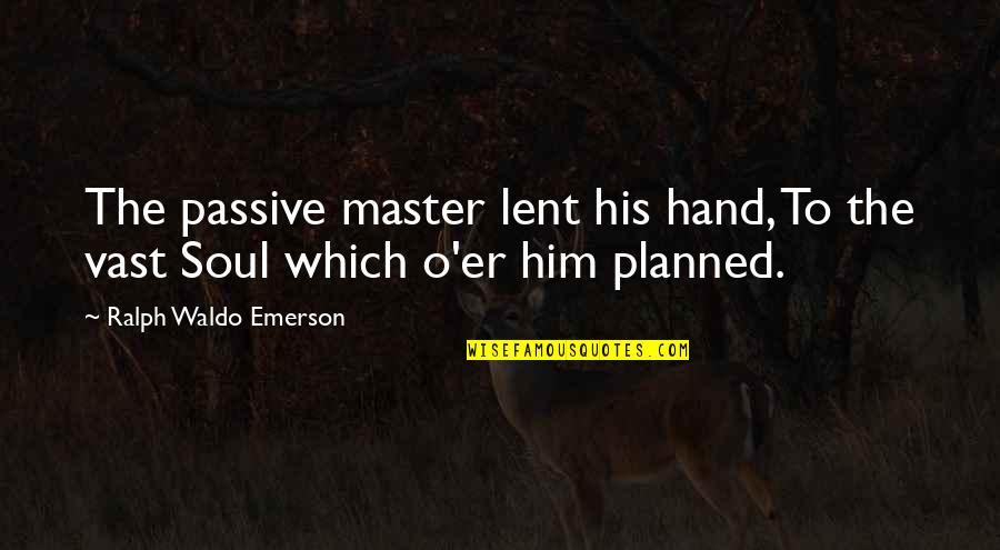 Alone On Christmas Quotes By Ralph Waldo Emerson: The passive master lent his hand, To the