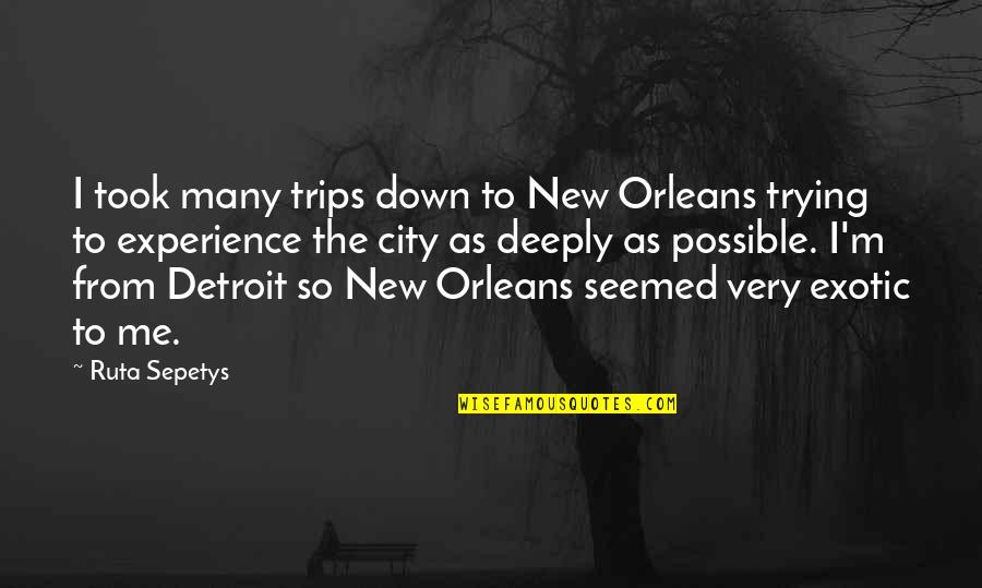 Alone Rap Quotes By Ruta Sepetys: I took many trips down to New Orleans Alone Rap Quotes By Ruta Sepetys: I took many trips down to New Orleans
