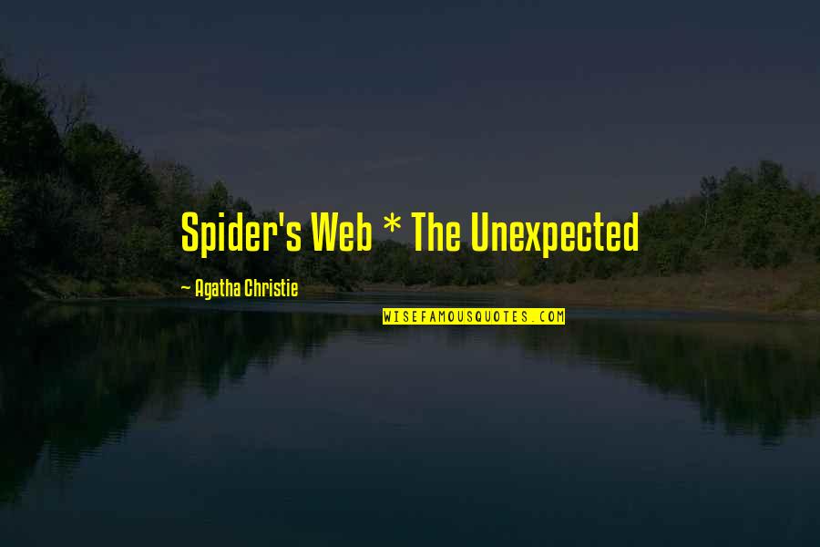 Alone Tagalog Quotes By Agatha Christie: Spider's Web * The Unexpected