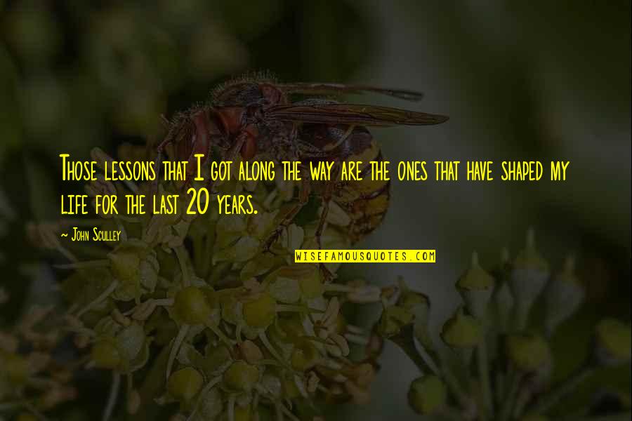 Along The Quotes By John Sculley: Those lessons that I got along the way Along The Quotes By John Sculley: Those lessons that I got along the way