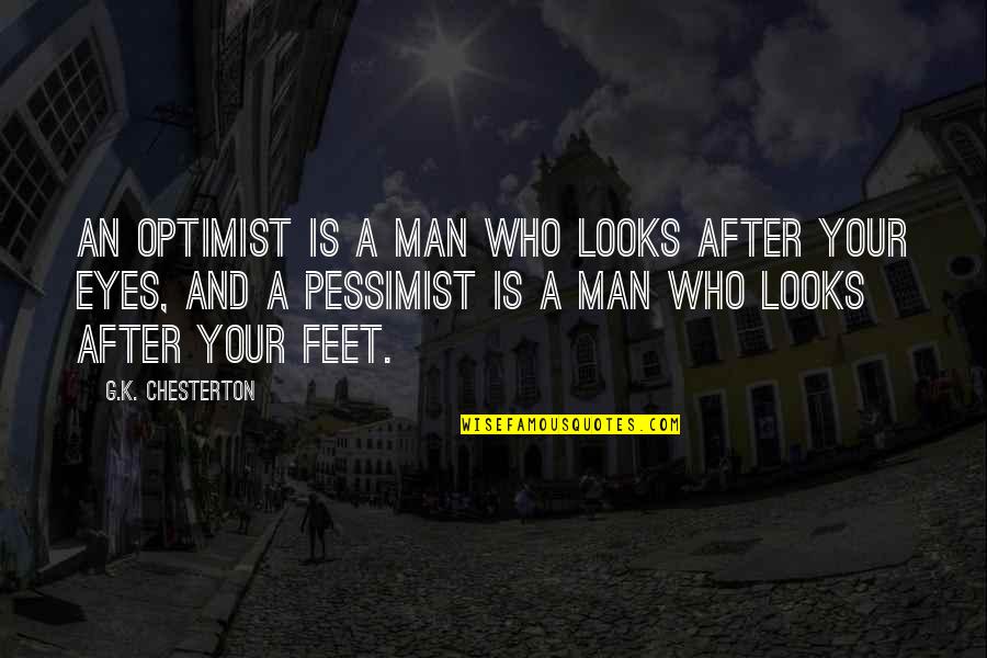 Alonso Mateo Quotes By G.K. Chesterton: An optimist is a man who looks after