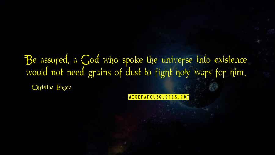Alpace Quotes By Christina Engela: Be assured, a God who spoke the universe