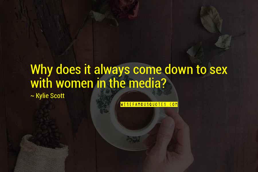 Alpha Dog Up Quotes By Kylie Scott: Why does it always come down to sex