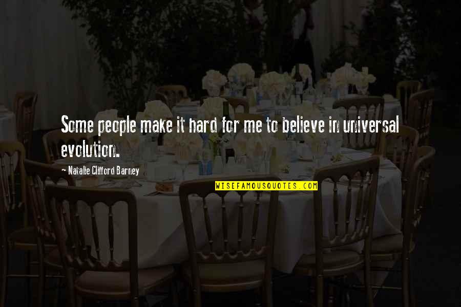 Alpha Male Love Quotes By Natalie Clifford Barney: Some people make it hard for me to