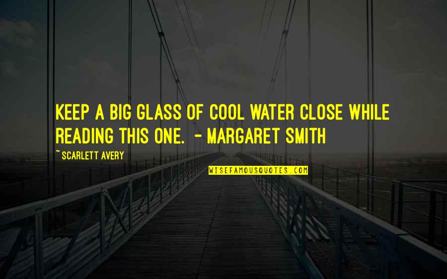 Alpha Quotes By Scarlett Avery: Keep a big glass of cool water close