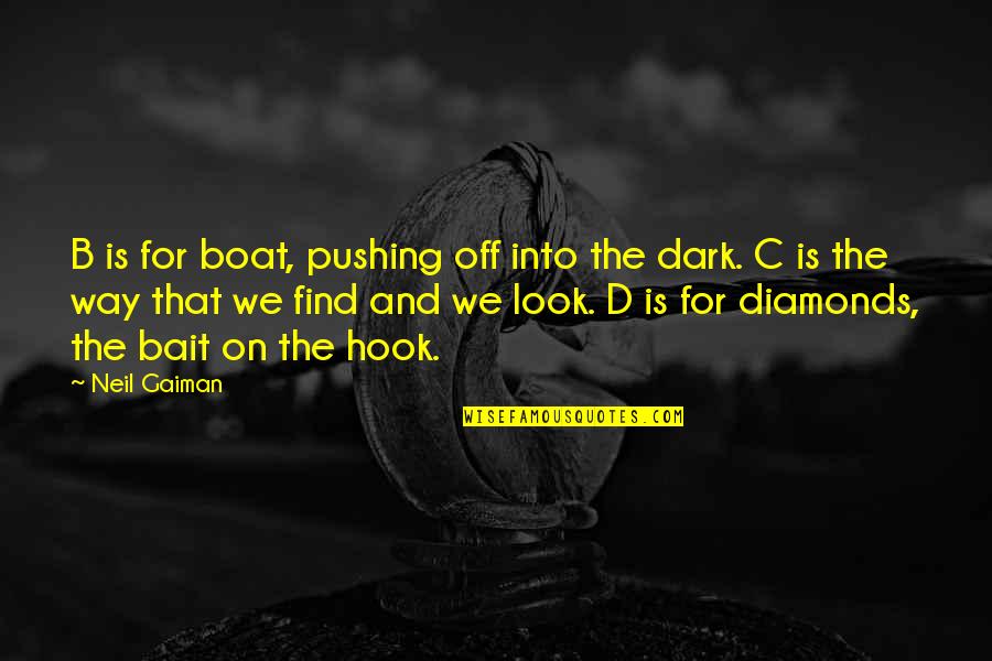 Alphabet Quotes By Neil Gaiman: B is for boat, pushing off into the