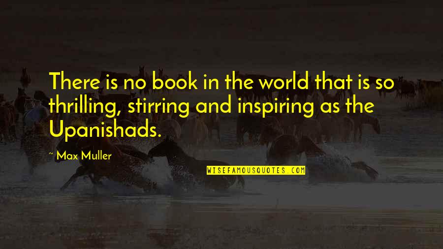 Alphas In Brave New World Quotes By Max Muller: There is no book in the world that