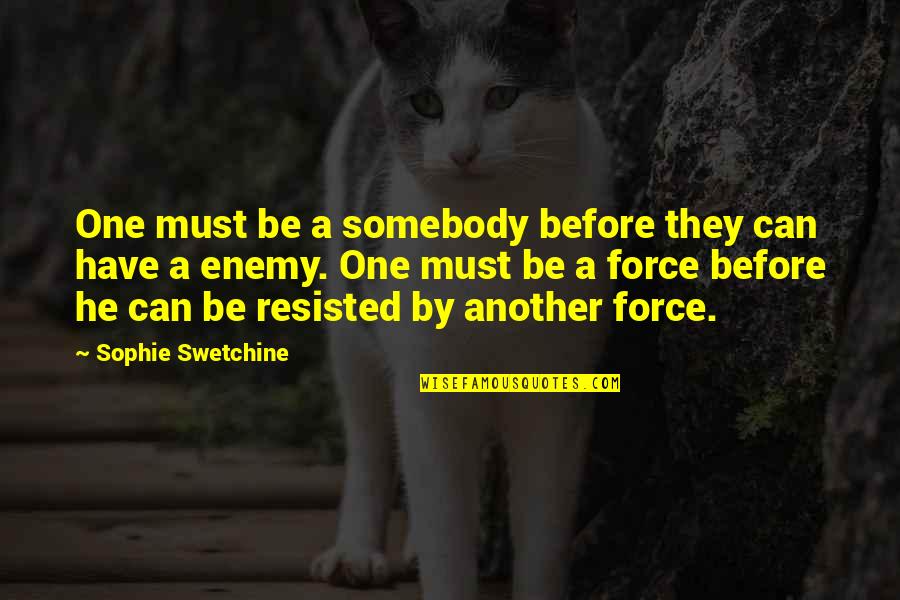 Alphie Hoffman Quotes By Sophie Swetchine: One must be a somebody before they can