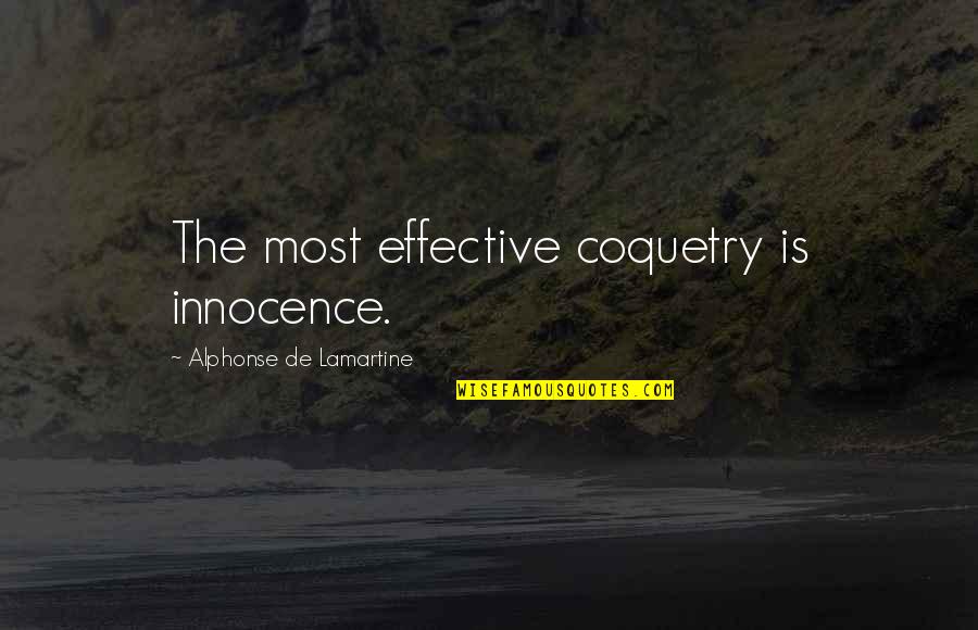 Alphonse Quotes By Alphonse De Lamartine: The most effective coquetry is innocence.