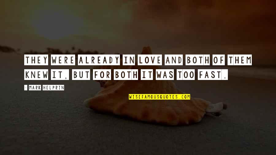 Already In Love Quotes By Mark Helprin: They were already in love and both of