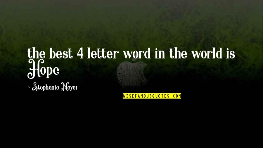 Altemio Sanchez Quotes By Stephenie Meyer: the best 4 letter word in the world