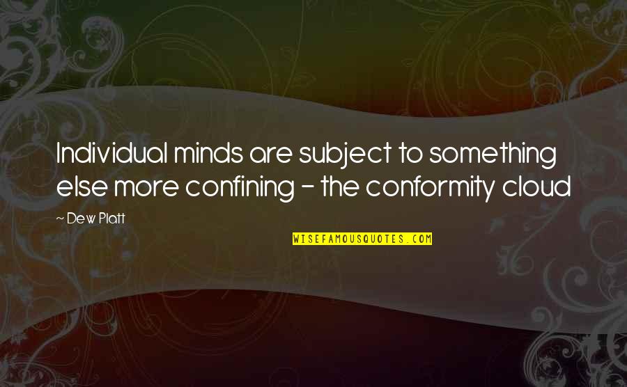 Altenburger Insurance Quotes By Dew Platt: Individual minds are subject to something else more