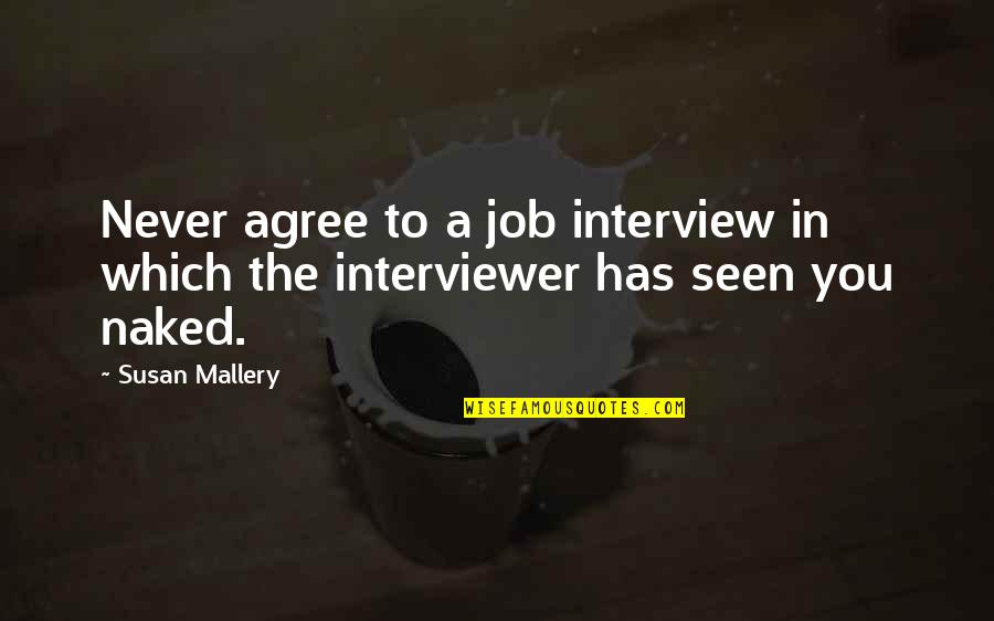 Altered Book Quotes By Susan Mallery: Never agree to a job interview in which