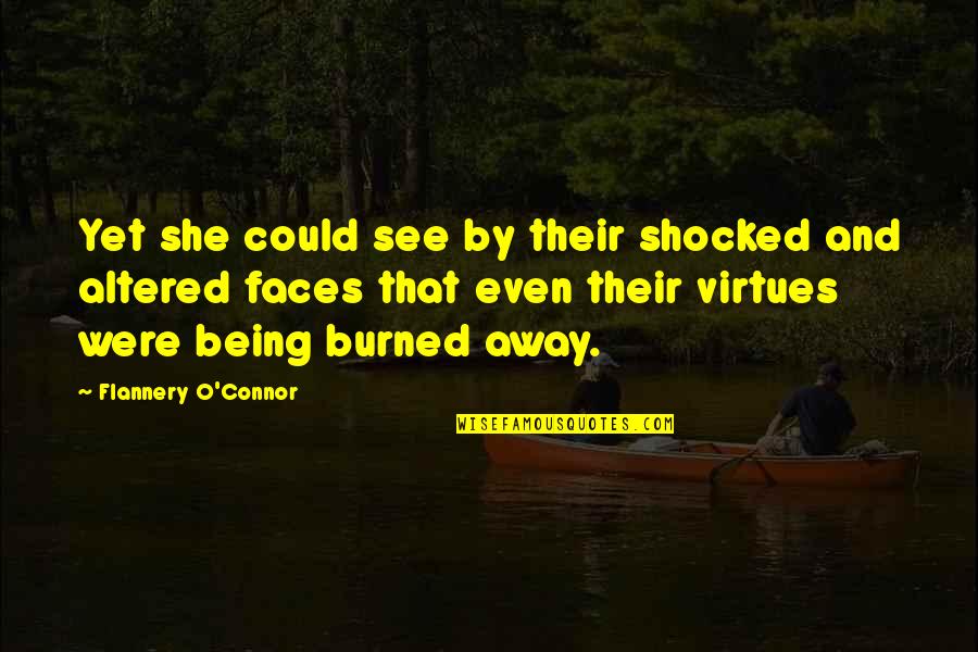 Altered Quotes By Flannery O'Connor: Yet she could see by their shocked and