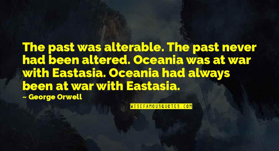 Altered Quotes By George Orwell: The past was alterable. The past never had
