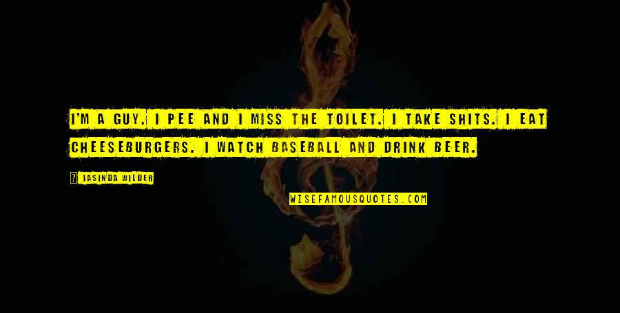 Alterian Quotes By Jasinda Wilder: I'm a guy. I pee and I miss Alterian Quotes By Jasinda Wilder: I'm a guy. I pee and I miss