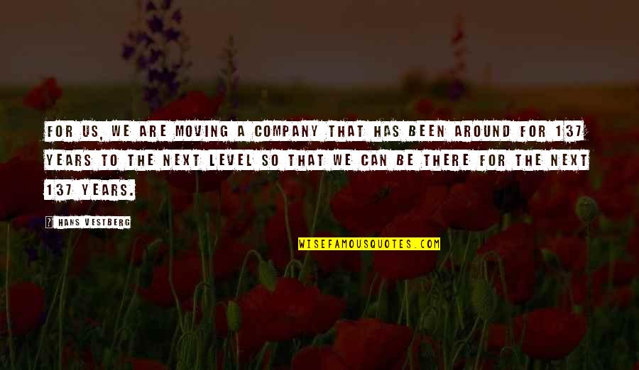 Alternatieve Geneeskunde Quotes By Hans Vestberg: For us, we are moving a company that Alternatieve Geneeskunde Quotes By Hans Vestberg: For us, we are moving a company that