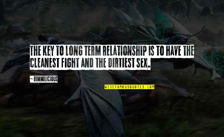 Alternative Fuel Quotes By Himmilicious: The key to long term relationship is to Alternative Fuel Quotes By Himmilicious: The key to long term relationship is to